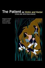 Télécharger le livre :  The Patient as Victim and Vector: Ethics and Infectious Disease