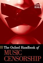 Télécharger le livre :  The Oxford Handbook of Music Censorship