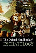 Télécharger le livre :  The Oxford Handbook of Eschatology