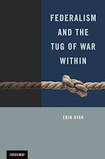 Télécharger le livre :  Federalism and the Tug of War Within