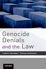 Télécharger le livre :  Genocide Denials and the Law