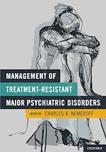 Télécharger le livre :  Management of Treatment-Resistant Major Psychiatric Disorders