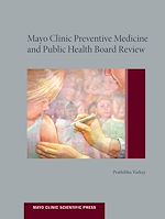 Télécharger le livre :  Mayo Clinic Preventive Medicine and Public Health Board Review