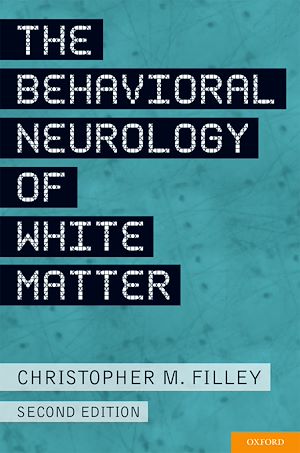 Téléchargez le livre :  The Behavioral Neurology of White Matter