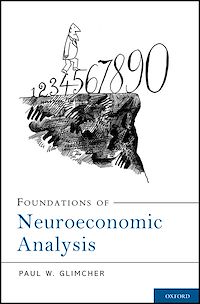 Téléchargez le livre :  Foundations of Neuroeconomic Analysis