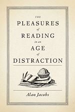 Télécharger le livre :  The Pleasures of Reading in an Age of Distraction