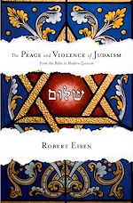 Télécharger le livre :  The Peace and Violence of Judaism
