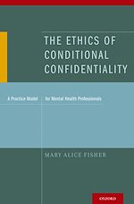 Télécharger le livre :  The Ethics of Conditional Confidentiality