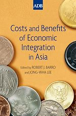 Télécharger le livre :  Costs and Benefits of Economic Integration in Asia