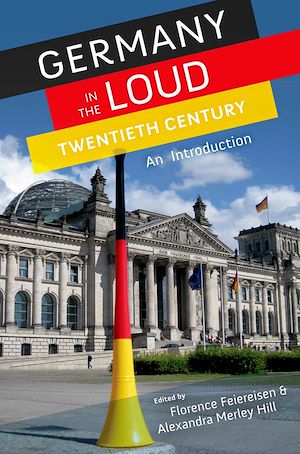 Téléchargez le livre :  Germany in the Loud Twentieth Century