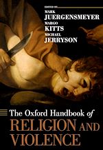 Télécharger le livre :  The Oxford Handbook of Religion and Violence