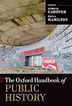 Télécharger le livre :  The Oxford Handbook of Public History