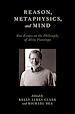 Télécharger le livre :  Reason, Metaphysics, and Mind