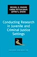 Télécharger le livre :  Conducting Research in Juvenile and Criminal Justice Settings