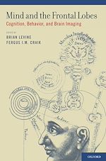 Télécharger le livre :  Mind and the Frontal Lobes