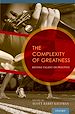 Télécharger le livre :  The Complexity of Greatness