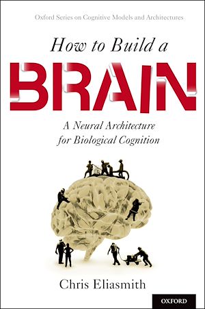 Téléchargez le livre :  How to Build a Brain