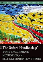 Télécharger le livre :  The Oxford Handbook of Work Engagement, Motivation, and Self-Determination Theory