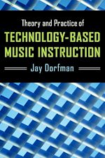 Télécharger le livre :  Theory and Practice of Technology-Based Music Instruction