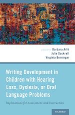 Télécharger le livre :  Writing Development in Children with Hearing Loss, Dyslexia, or Oral Language Problems