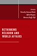 Télécharger le livre :  Rethinking Religion and World Affairs
