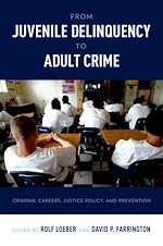 Télécharger le livre :  From Juvenile Delinquency to Adult Crime