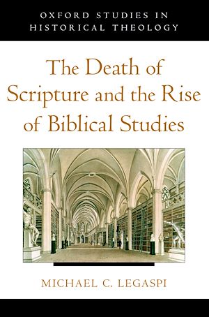 Téléchargez le livre :  The Death of Scripture and the Rise of Biblical Studies
