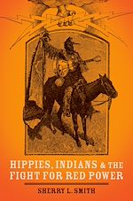 Télécharger le livre :  Hippies, Indians, and the Fight for Red Power