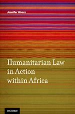 Télécharger le livre :  Humanitarian Law in Action within Africa