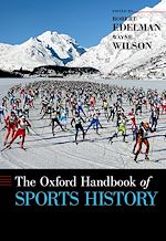Télécharger le livre :  The Oxford Handbook of Sports History