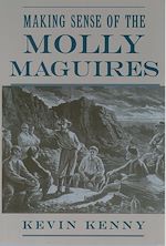 Télécharger le livre :  Making Sense of the Molly Maguires