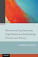 Télécharger le livre :  Reconstructing American Legal Realism & Rethinking Private Law Theory