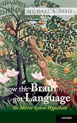 Télécharger le livre :  How the Brain Got Language