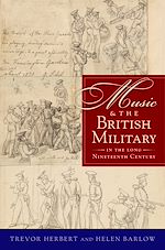 Télécharger le livre :  Music & the British Military in the Long Nineteenth Century