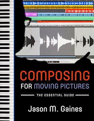 Téléchargez le livre :  Composing for Moving Pictures