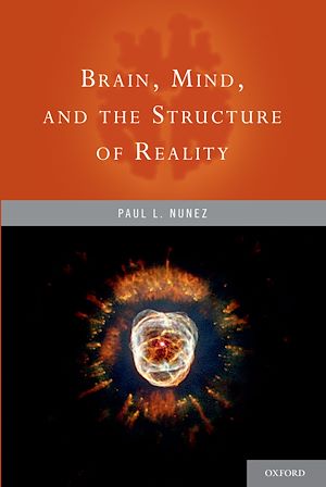 Téléchargez le livre :  Brain, Mind, and the Structure of Reality
