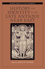 Télécharger le livre :  History and Identity in the Late Antique Near East