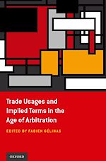 Télécharger le livre :  Trade Usages and Implied Terms in the Age of Arbitration