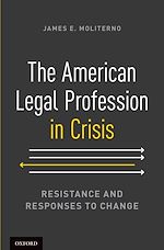 Télécharger le livre :  The American Legal Profession in Crisis