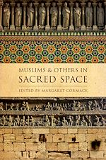 Télécharger le livre :  Muslims and Others in Sacred Space