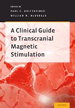 Télécharger le livre :  A Clinical Guide to Transcranial Magnetic Stimulation