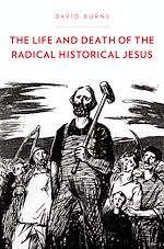 Télécharger le livre :  The Life and Death of the Radical Historical Jesus