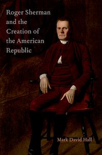Téléchargez le livre :  Roger Sherman and the Creation of the American Republic