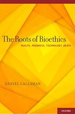 Télécharger le livre :  The Roots of Bioethics