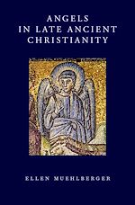 Télécharger le livre :  Angels in Late Ancient Christianity