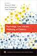 Télécharger le livre :  Psychology, Law, and the Wellbeing of Children
