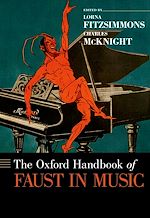 Télécharger le livre :  The Oxford Handbook of Faust in Music