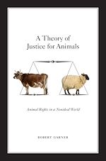 Télécharger le livre :  A Theory of Justice for Animals