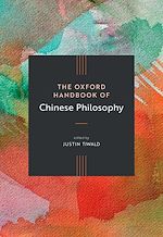 Télécharger le livre :  The Oxford Handbook of Chinese Philosophy