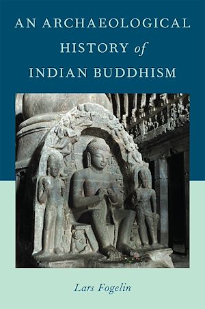Téléchargez le livre :  An Archaeological History of Indian Buddhism